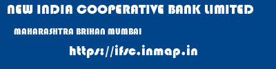 NEW INDIA COOPERATIVE BANK LIMITED  MAHARASHTRA BRIHAN MUMBAI    ifsc code